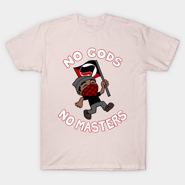 No Gods No Masters T-Shirt by DSTRBO